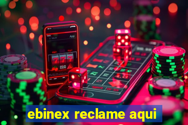 ebinex reclame aqui